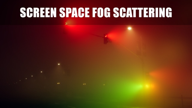 Screen Space Fog Scattering