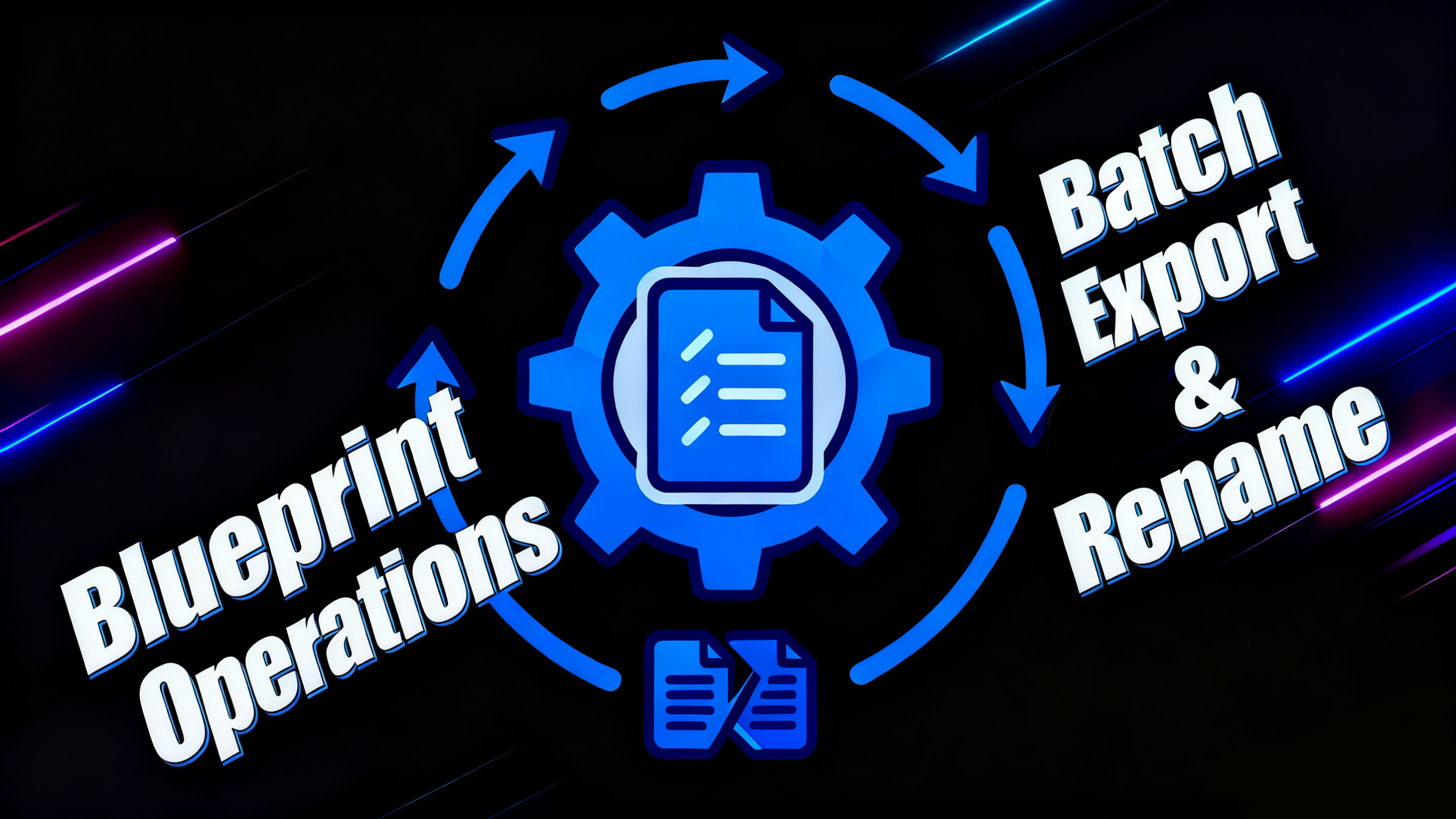 Blueprint Operations - Batch Export & Rename | Fab