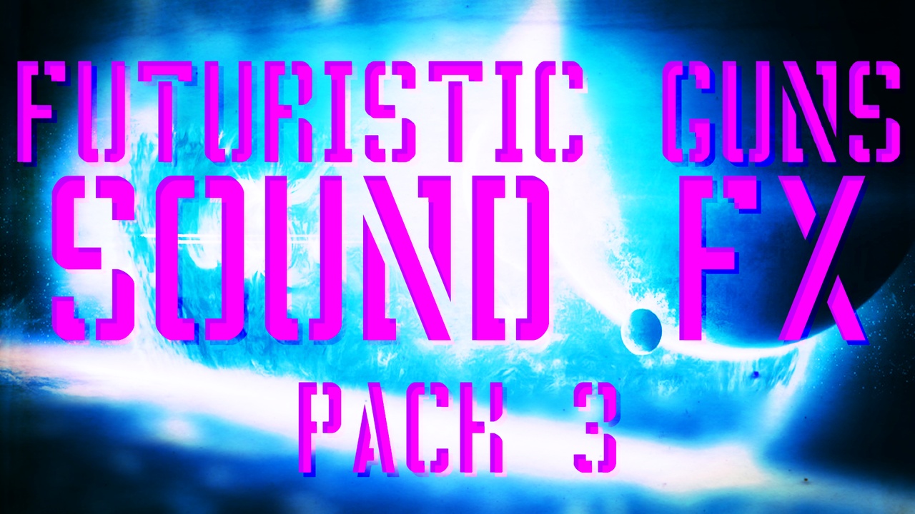 Media 1 for listing Futuristic Guns Sound FX Pack 3