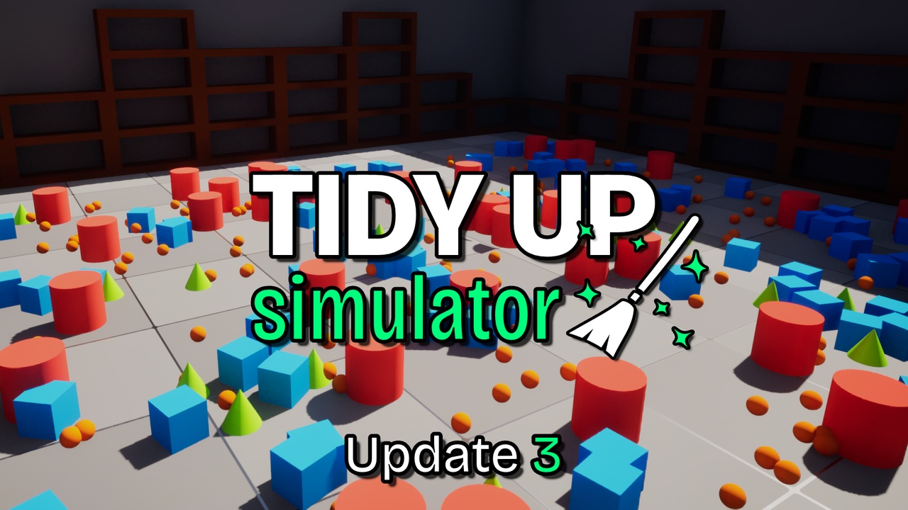 Media 1 for listing Tidy Up Simulator V3