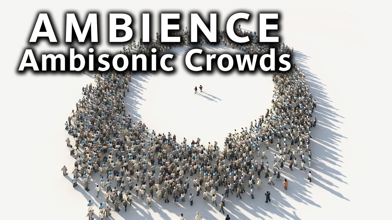 Media 1 for listing Ambisonic Crowds AmbiX + Stereo