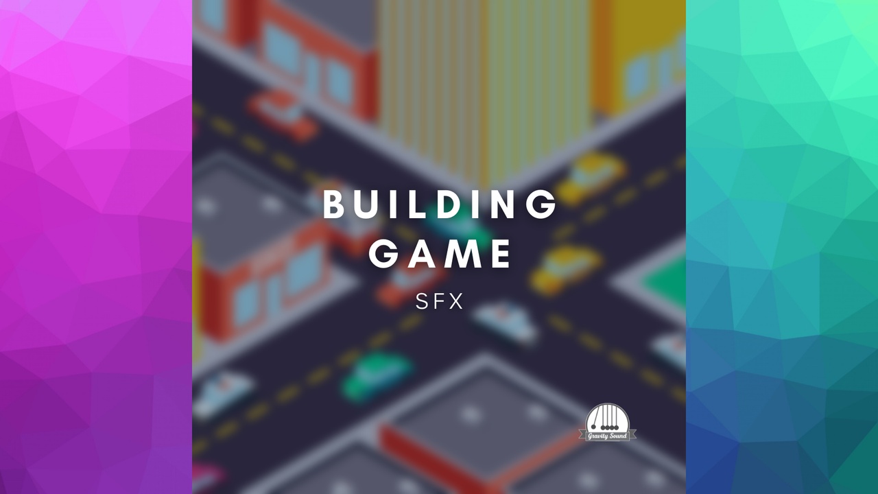 Media 1 for listing Building Game Sounds
