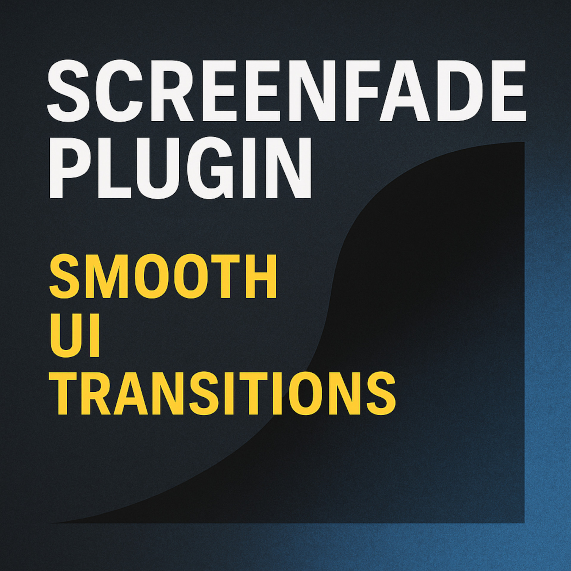 ScreenFade Plugin | Fab