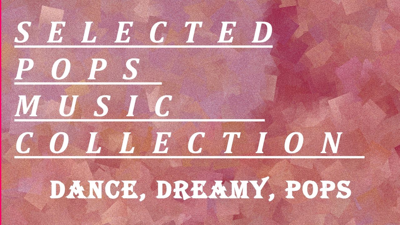 Medium 1 für Eintrag Selcted Pops Music Collection (Dance, Dreamy, Pops)