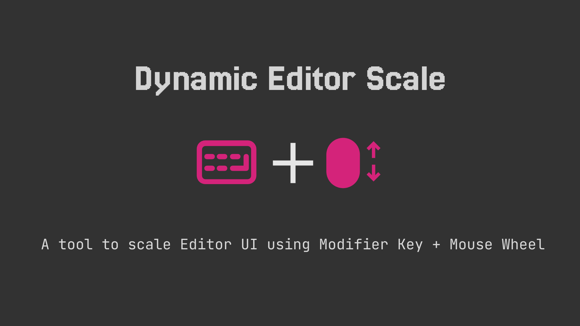 Dynamic Editor Scale | Fab