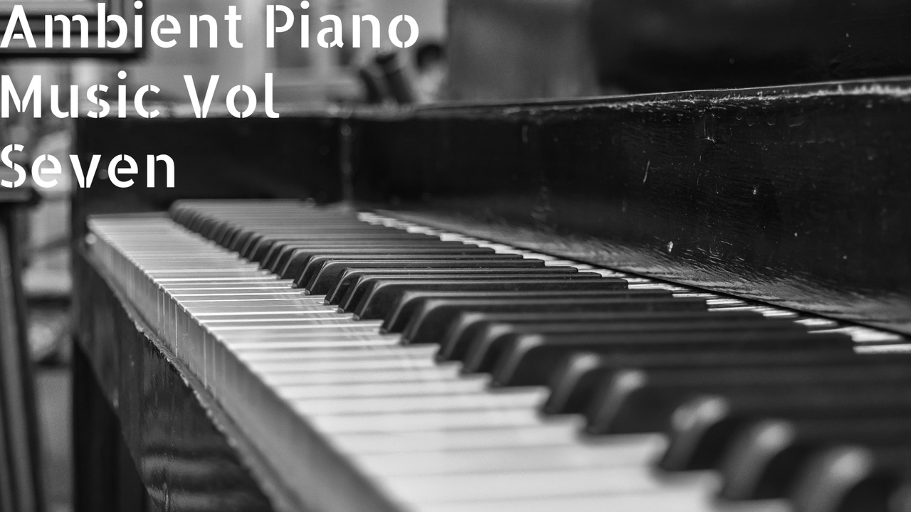 商品 Ambient Piano Music Vol Seven 的媒体 1