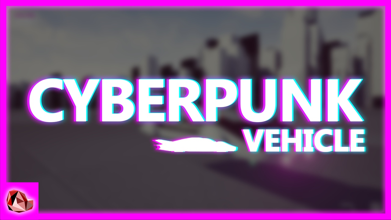 Media 1 for listing Cyberpunk Vehicle ( HoverMod + FlyMod )