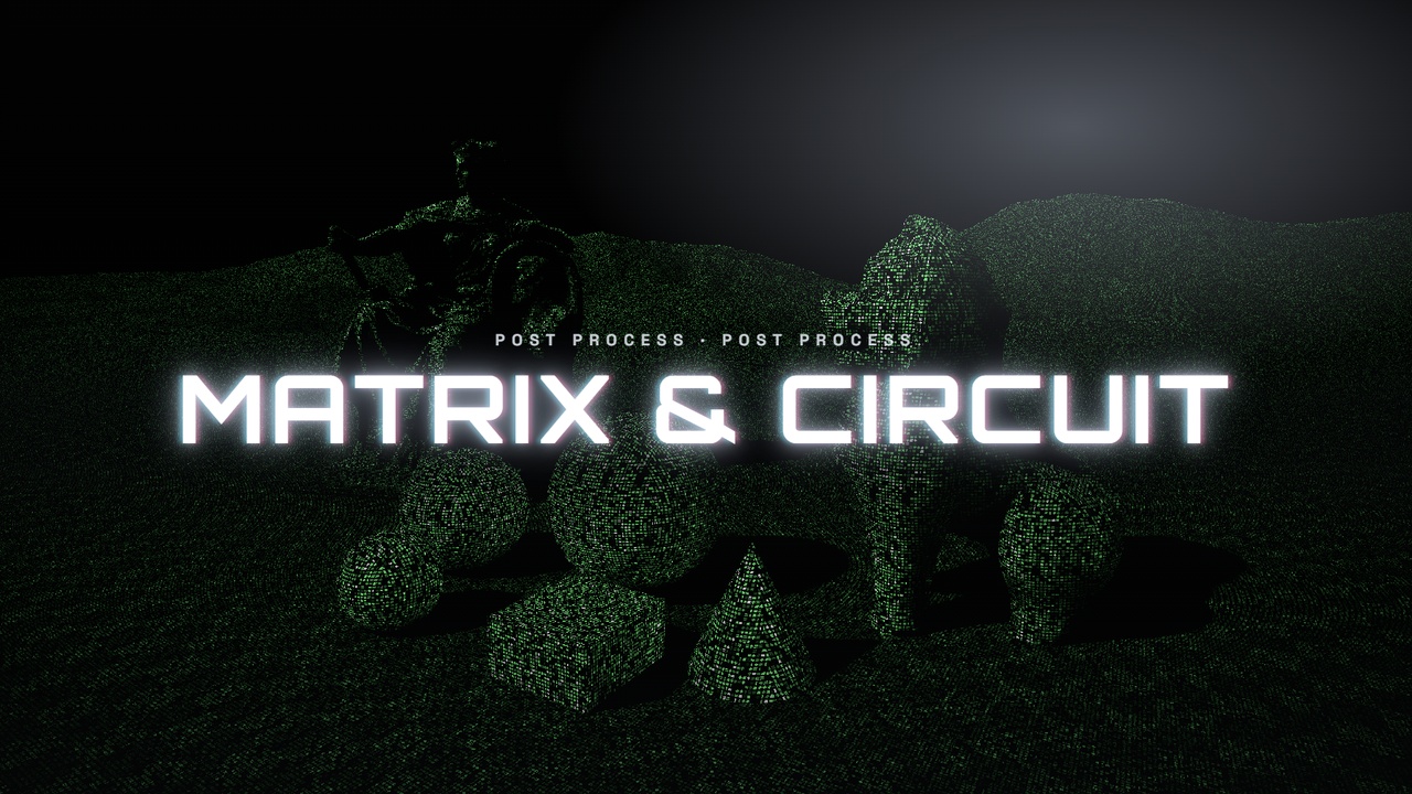 Media 1 for listing Matrix & Circuit - Stylized Post Process Pack