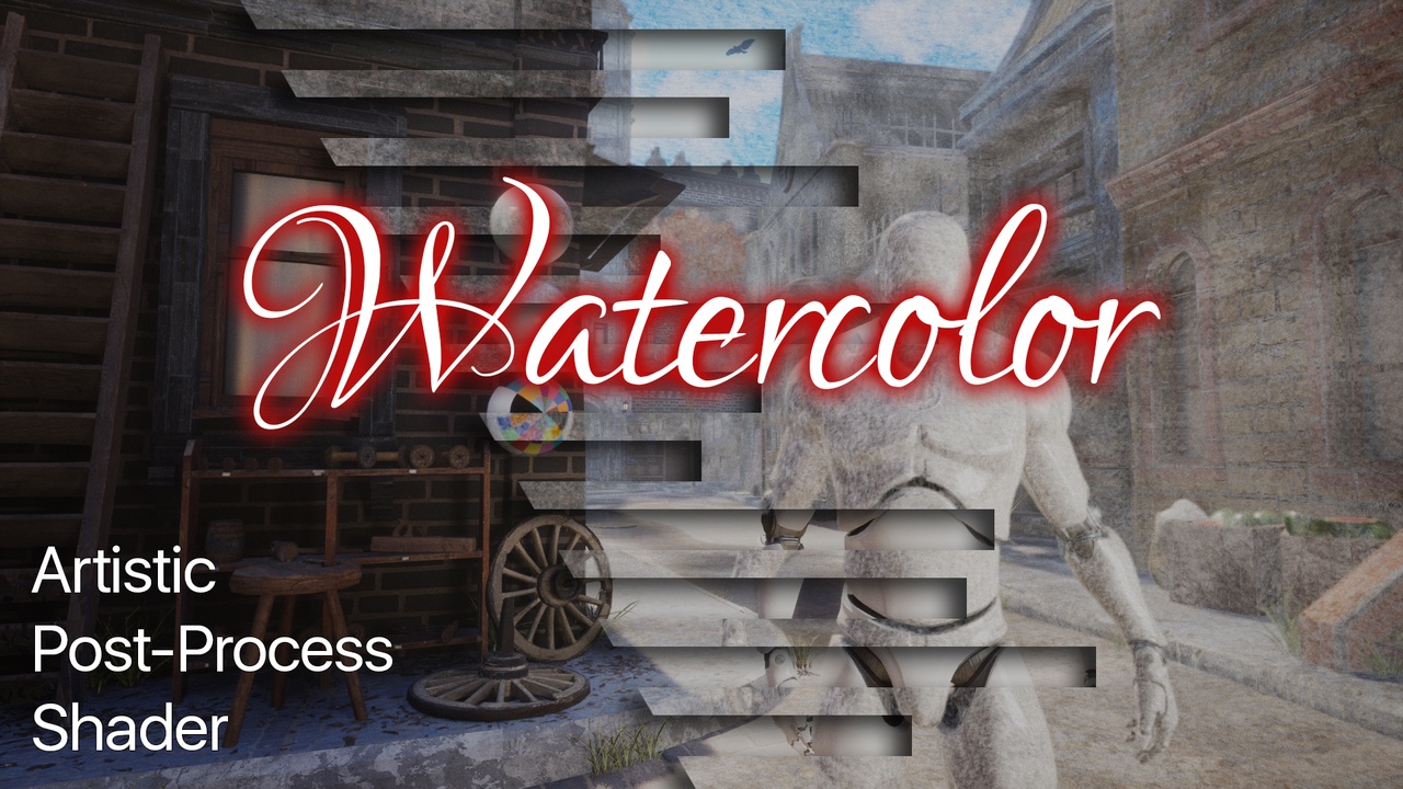 Media 1 for listing Watercolor - Artistic Post-Process Shader