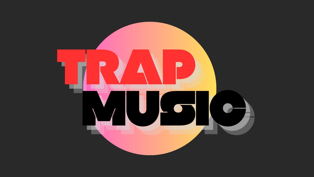 Media 1 for listing Trap Music