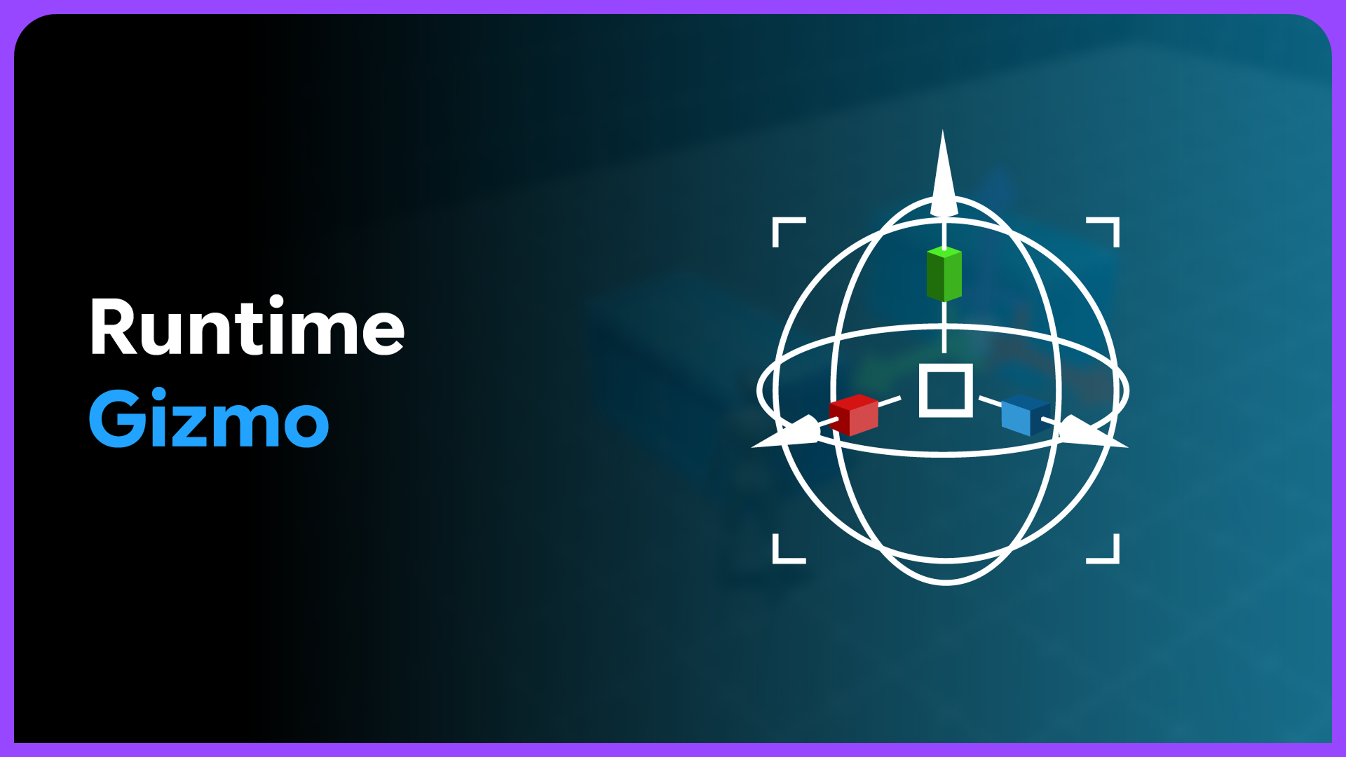 Runtime Gizmo Tool | Fab
