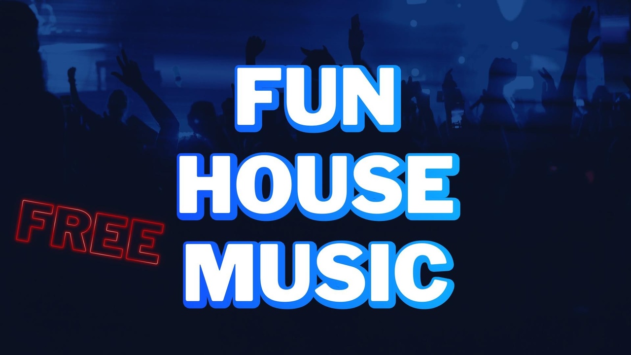 Media 1 for listing Fun House Music (Electronic - EDM)