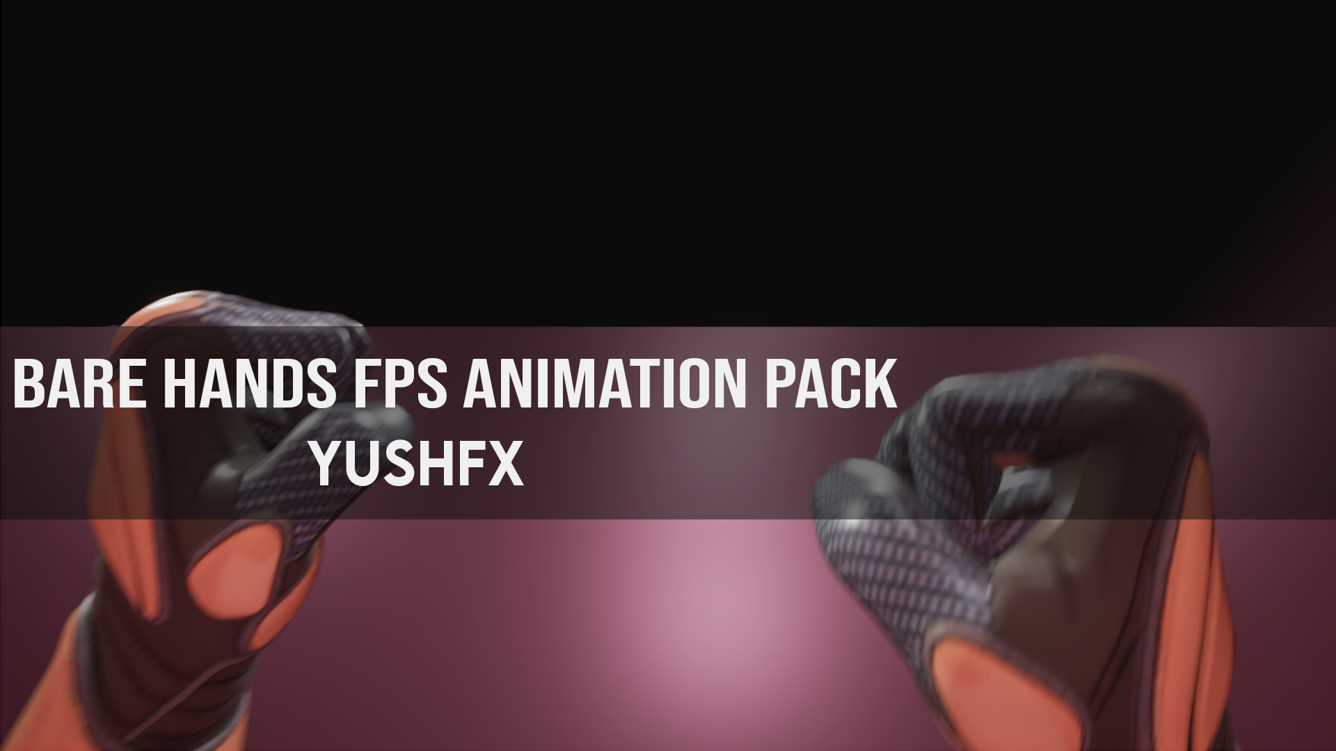 Bare Hands FPS Animation Pack | Fab