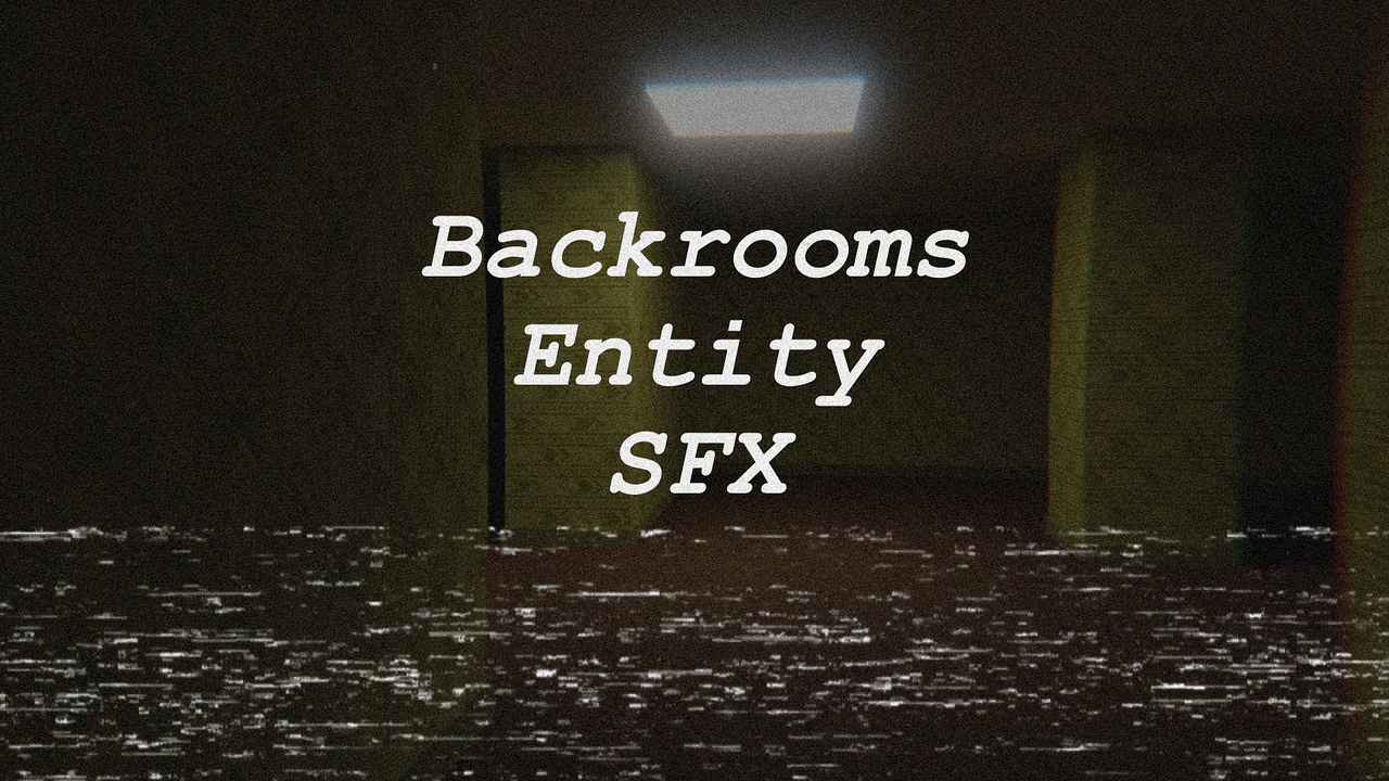 Media 1 for listing Backrooms Entity Sound Effects