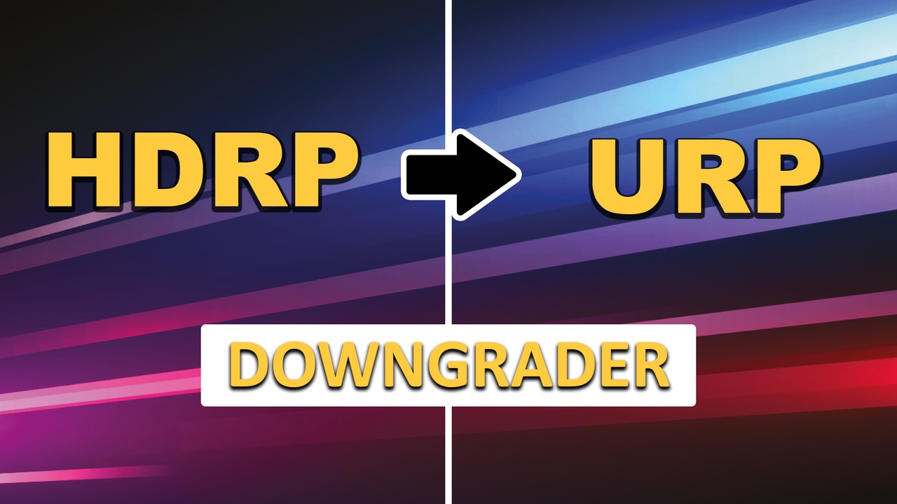Media 1 for listing HDRP to URP Downgrader