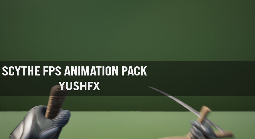 Scythe FPS Animation Pack | Fab
