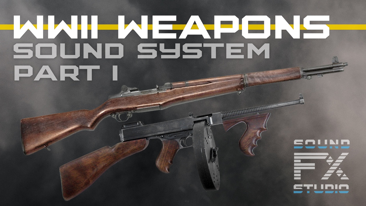 Media 1 for listing WWII Weapons Sound System - Part I