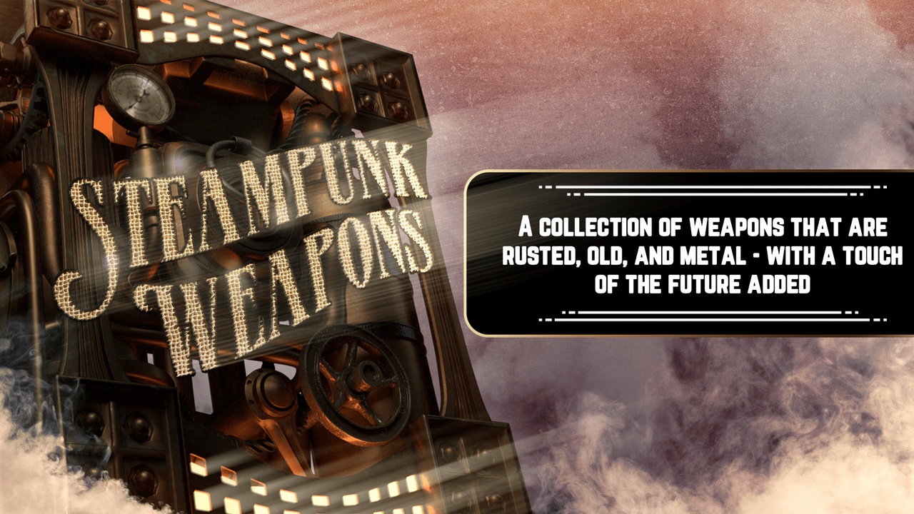 Media 1 for listing Steampunk Weapons