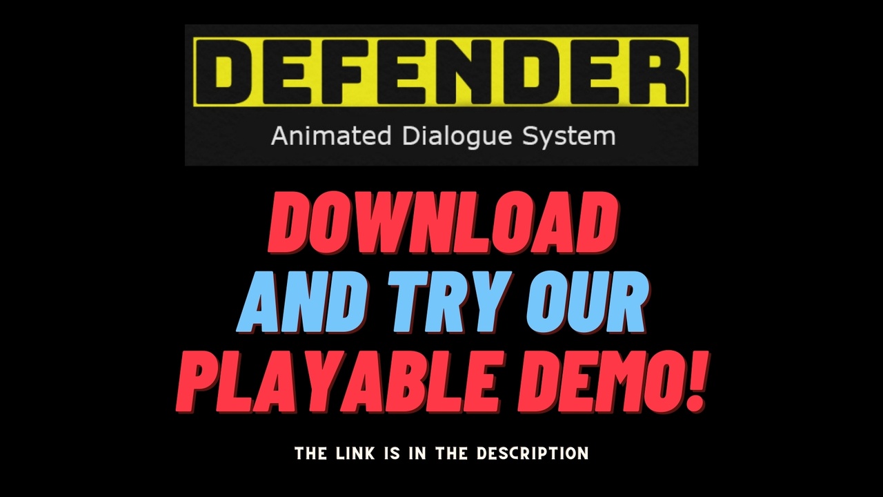 Defender: Animated Dialogue System