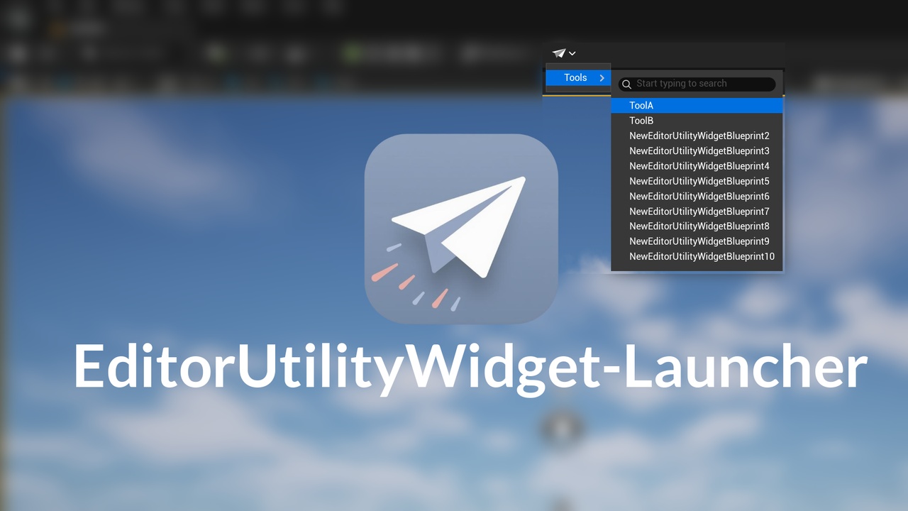 出品EditorUtilityWidget-Launcherのメディア1