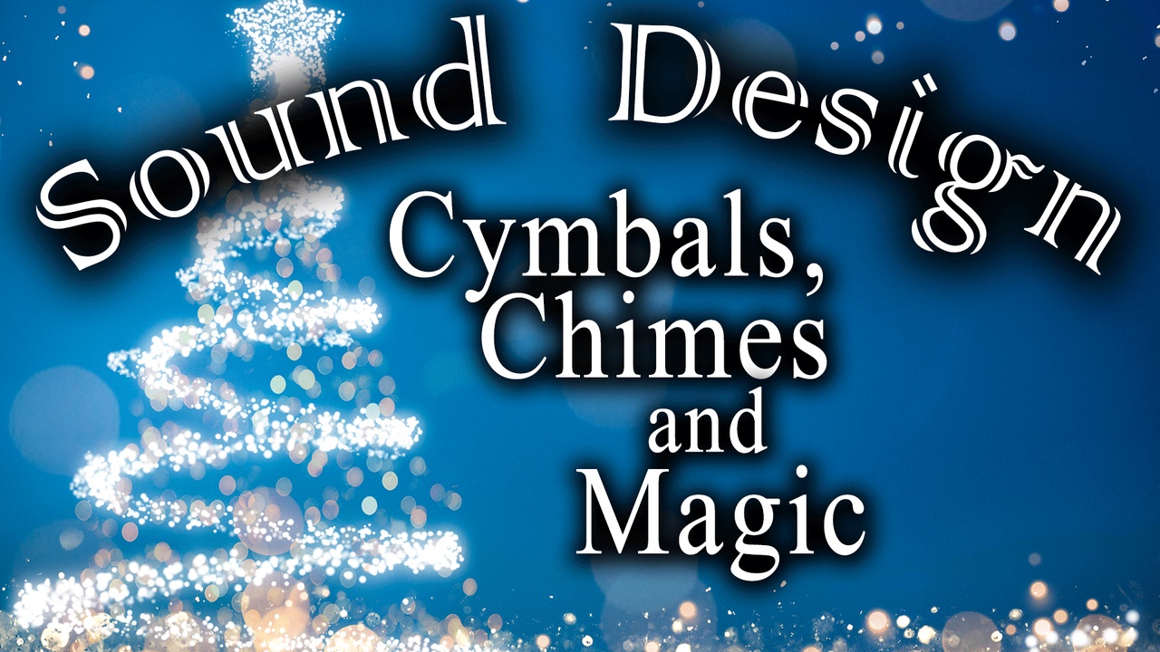 Media 1 for listing Sound Design: Cymbals, Chimes and Magic FX