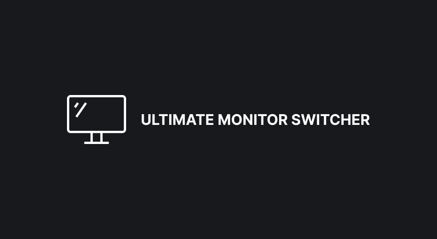 Ultimate Monitor Switcher | Fab