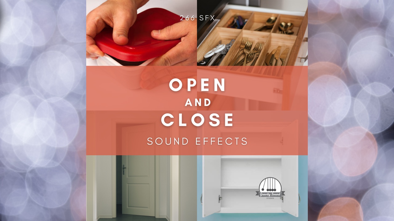 Media 1 for listing Open and Close Sound Effects