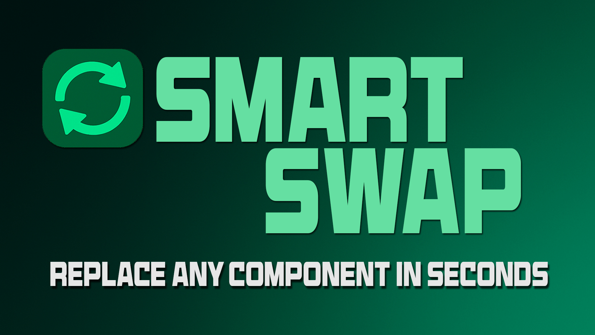 SmartSwap – Component Replacer Tool | Fab