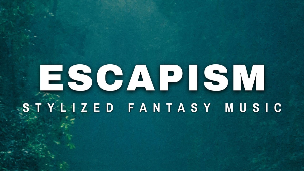Media 1 for listing ESCAPISM | Stylized Fantasy Music