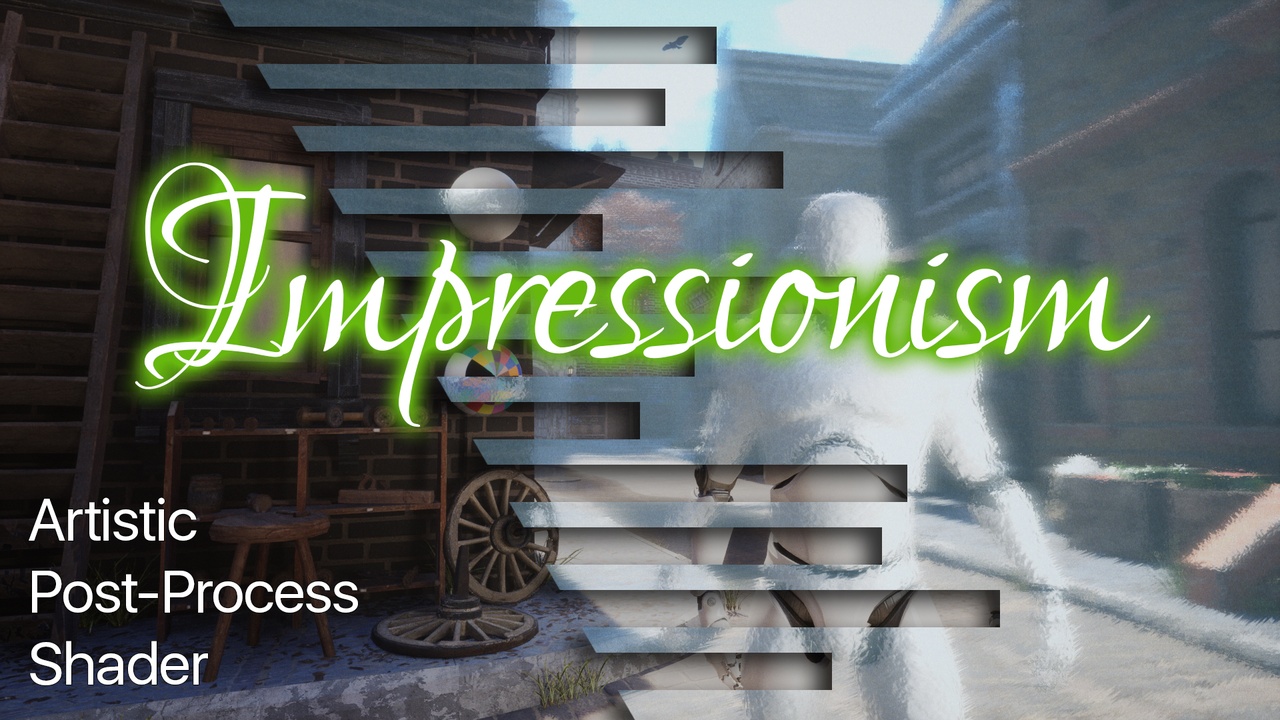 Media 1 for listing Impressionism - Artistic Post-Process Shader