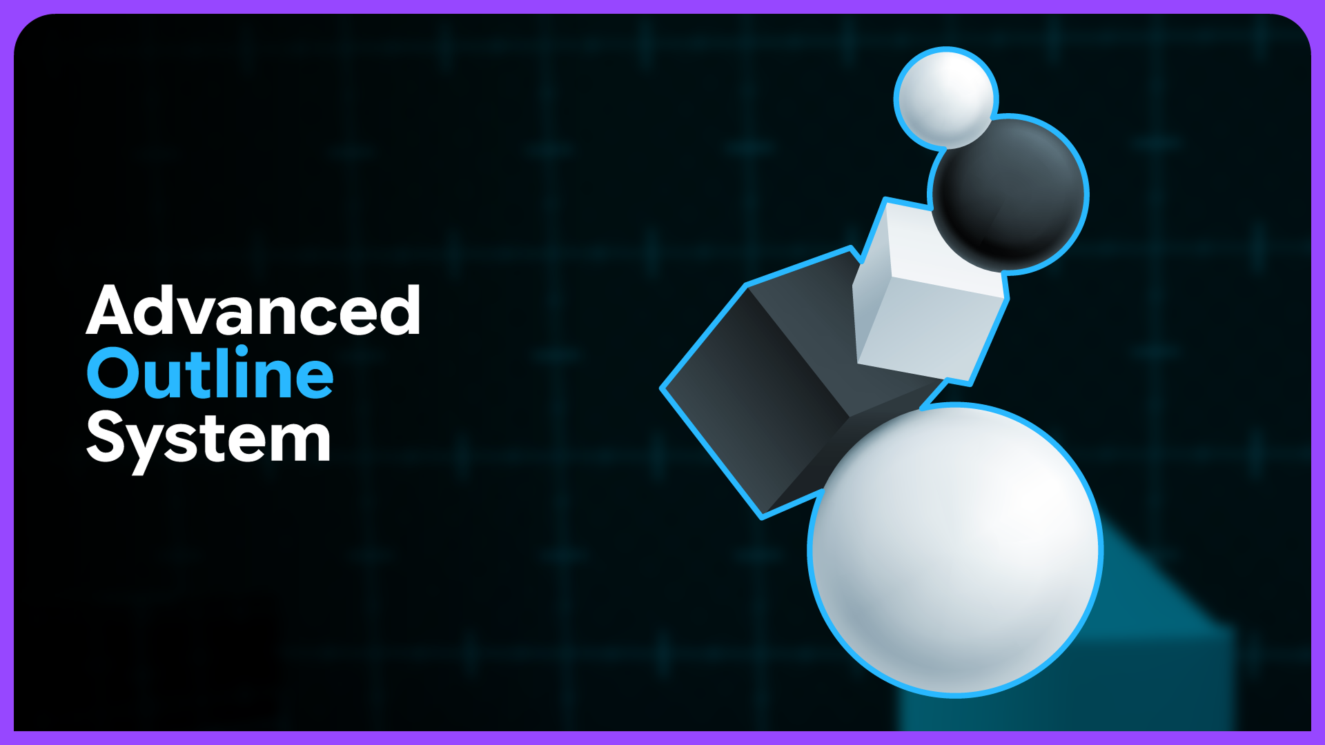 Advanced Outline System