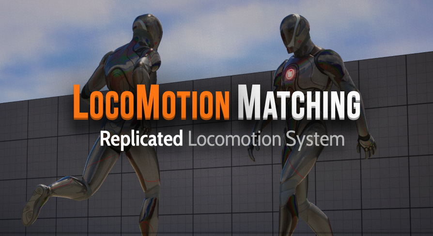 LocoMotion Matching - Replicated Locomotion System | Fab