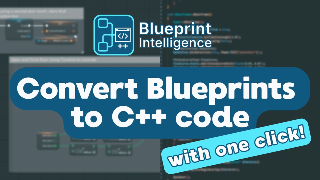 Media 1 for listing Blueprint Intelligence - Convert Blueprints to C++ code automatically