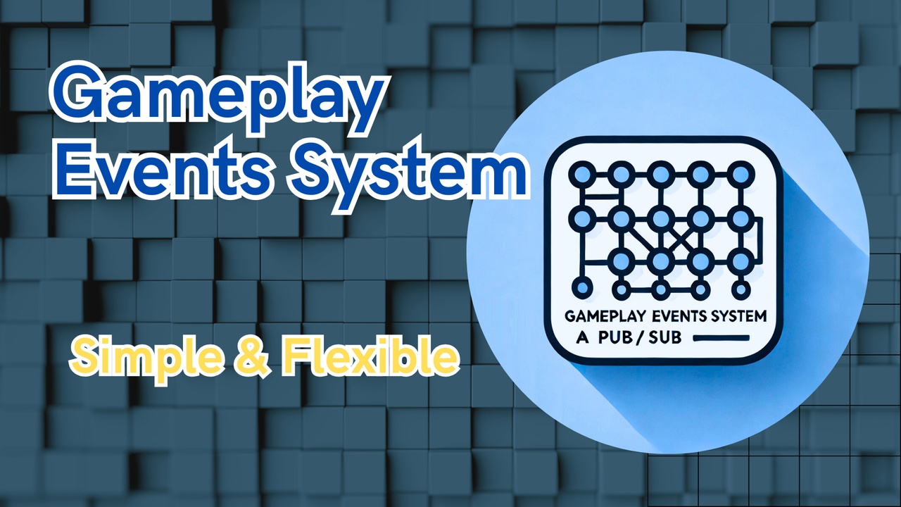 Media 1 for listing Gameplay Events System – Modular Pub/Sub Event Manager for Unreal Engine