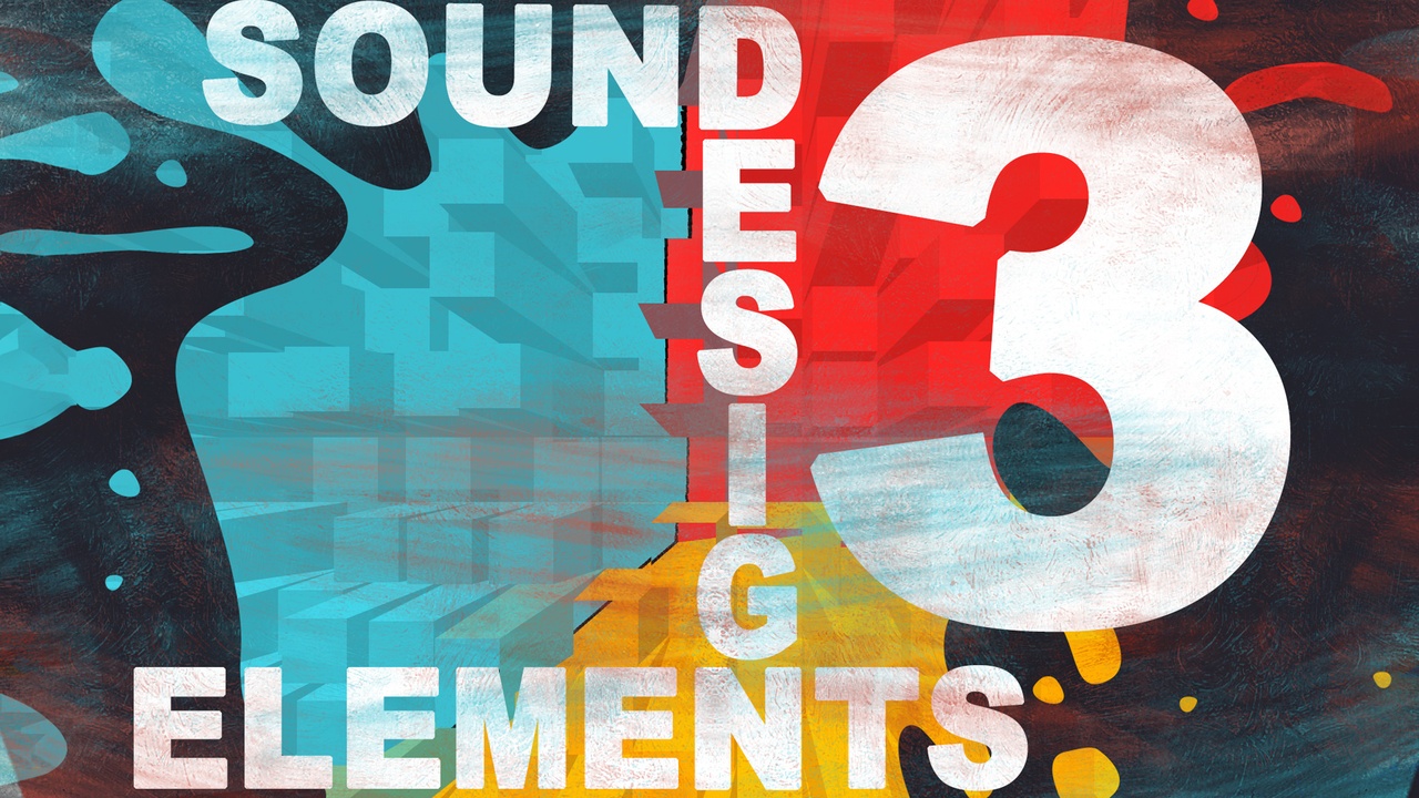 Media 1 for listing Sound Design Elements - Vol 3