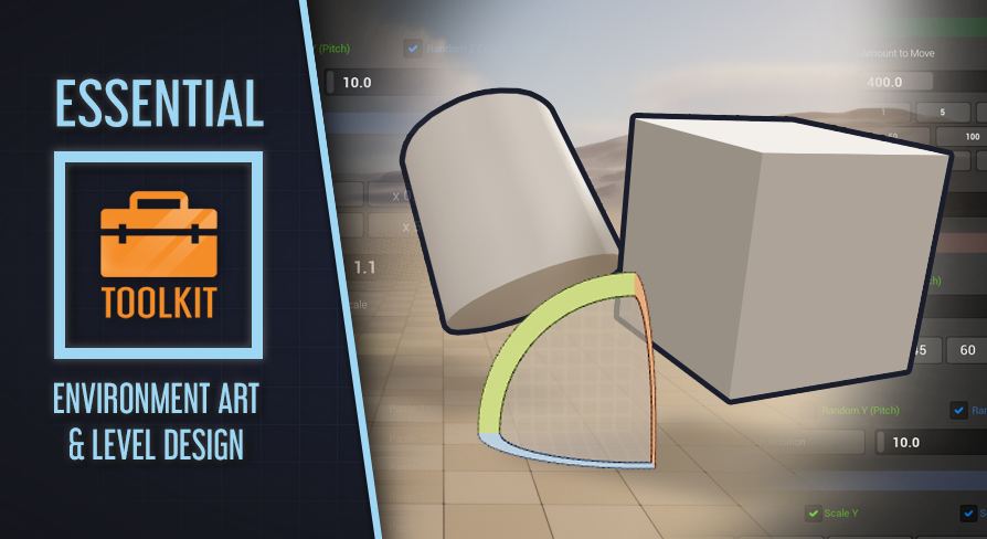 Essential Toolkit for Art & Level Design
