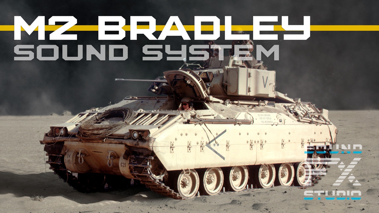 Infantry Fighting Vehicle - 1 : Sound System for M2 Bradley
