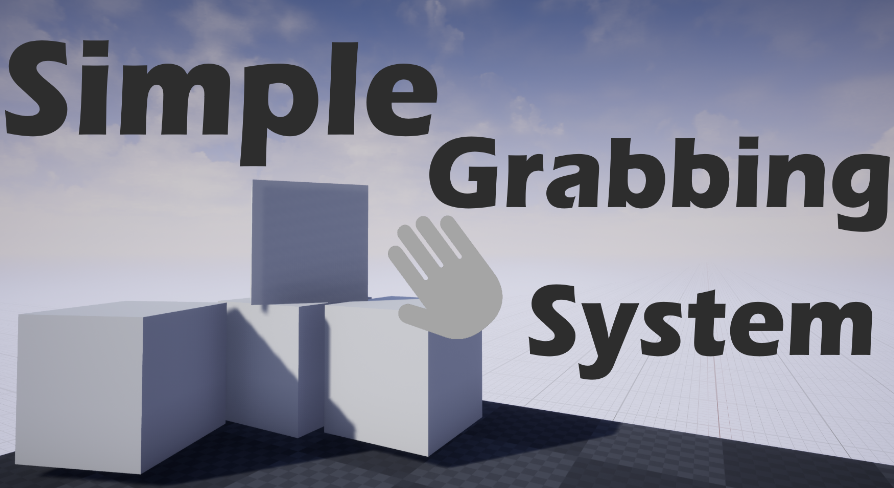 Simple Grabbing System | Fab