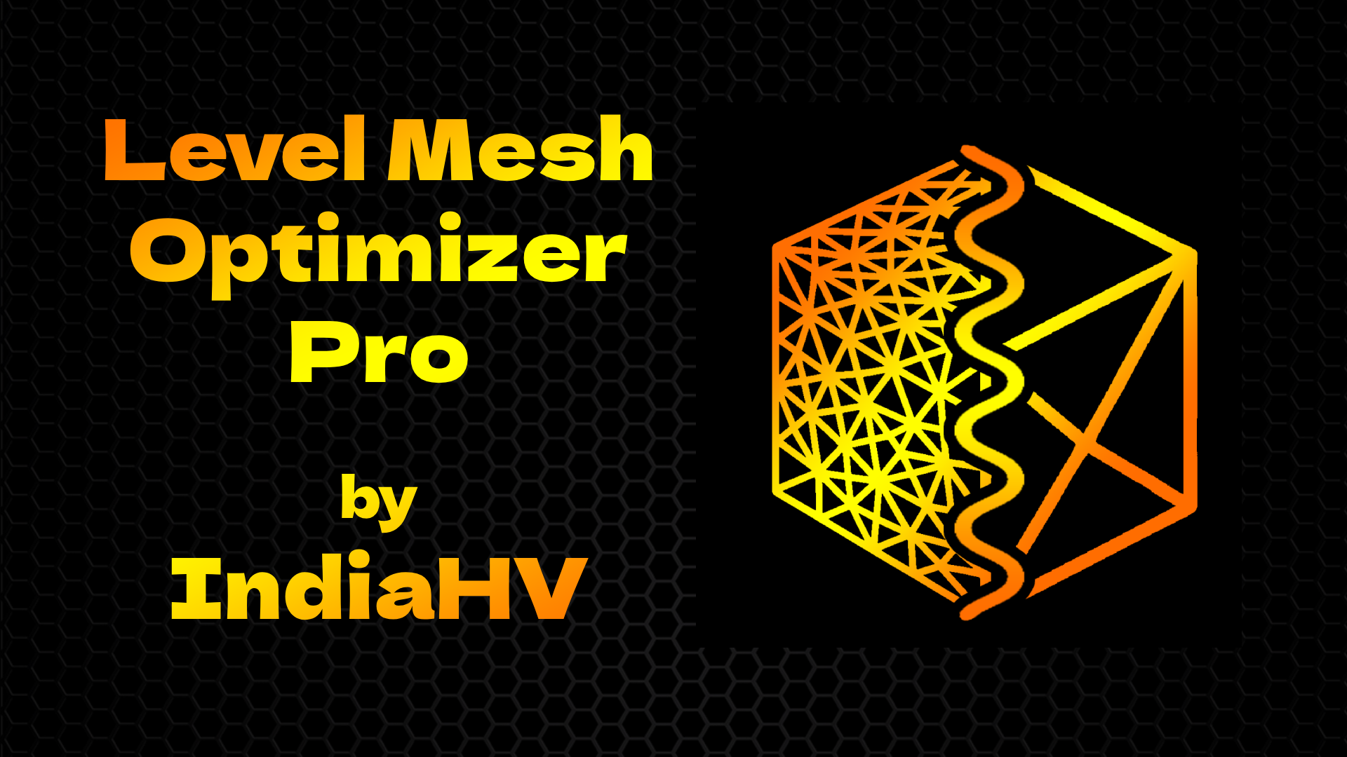 Level Mesh Optimizer Pro by IndiaHV | Fab