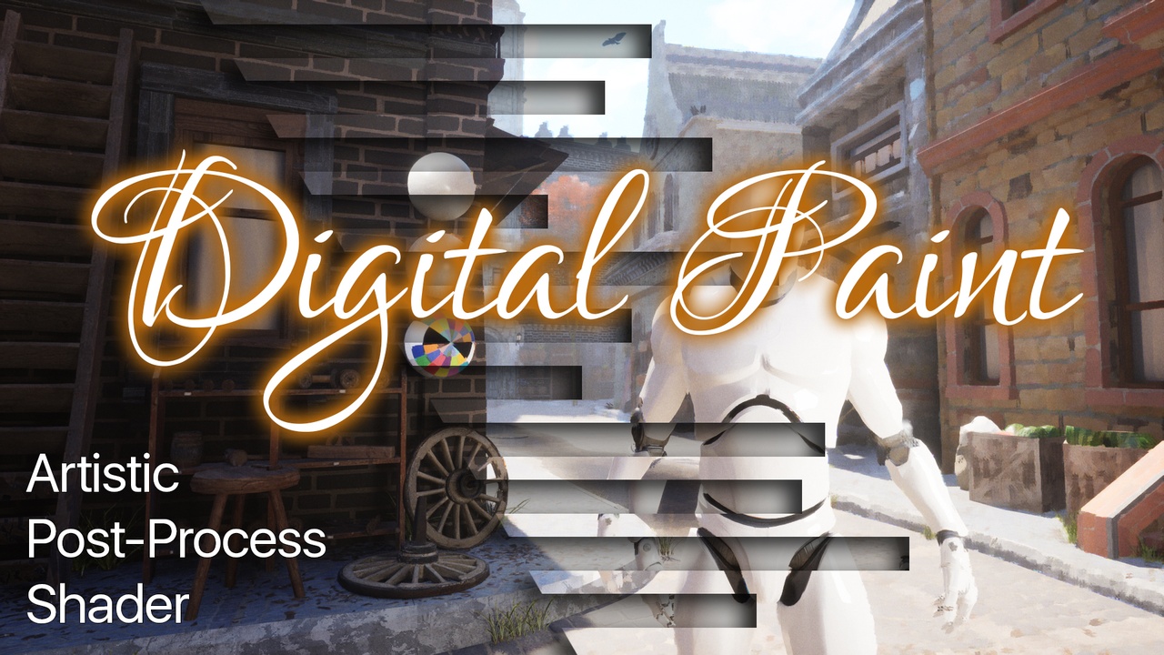 Media 1 for listing Digital Paint - Artistic Post-Process Shader