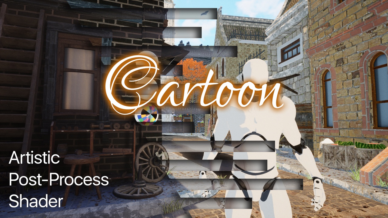 Media 1 for listing Cartoon - Artistic Post-Process Shader