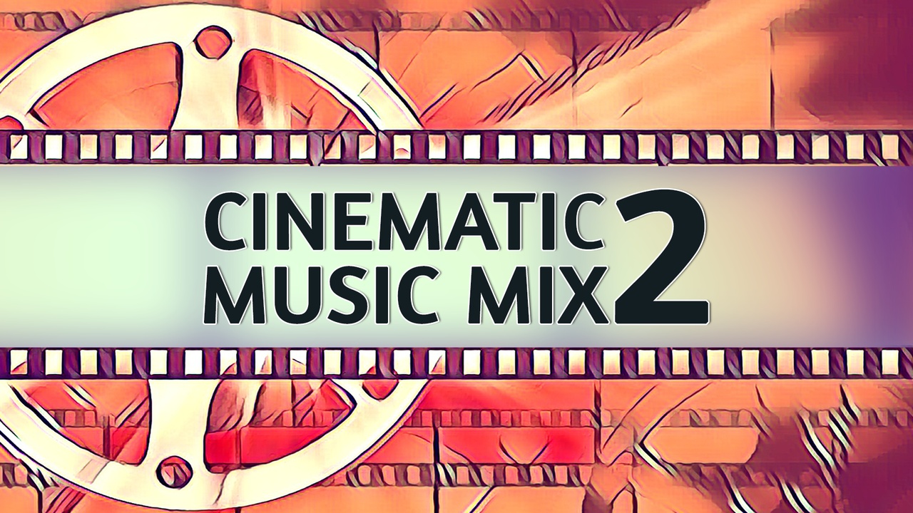 Media 1 for listing Cinematic Music Mix 2 (Dramatica, Action, Cinematic)