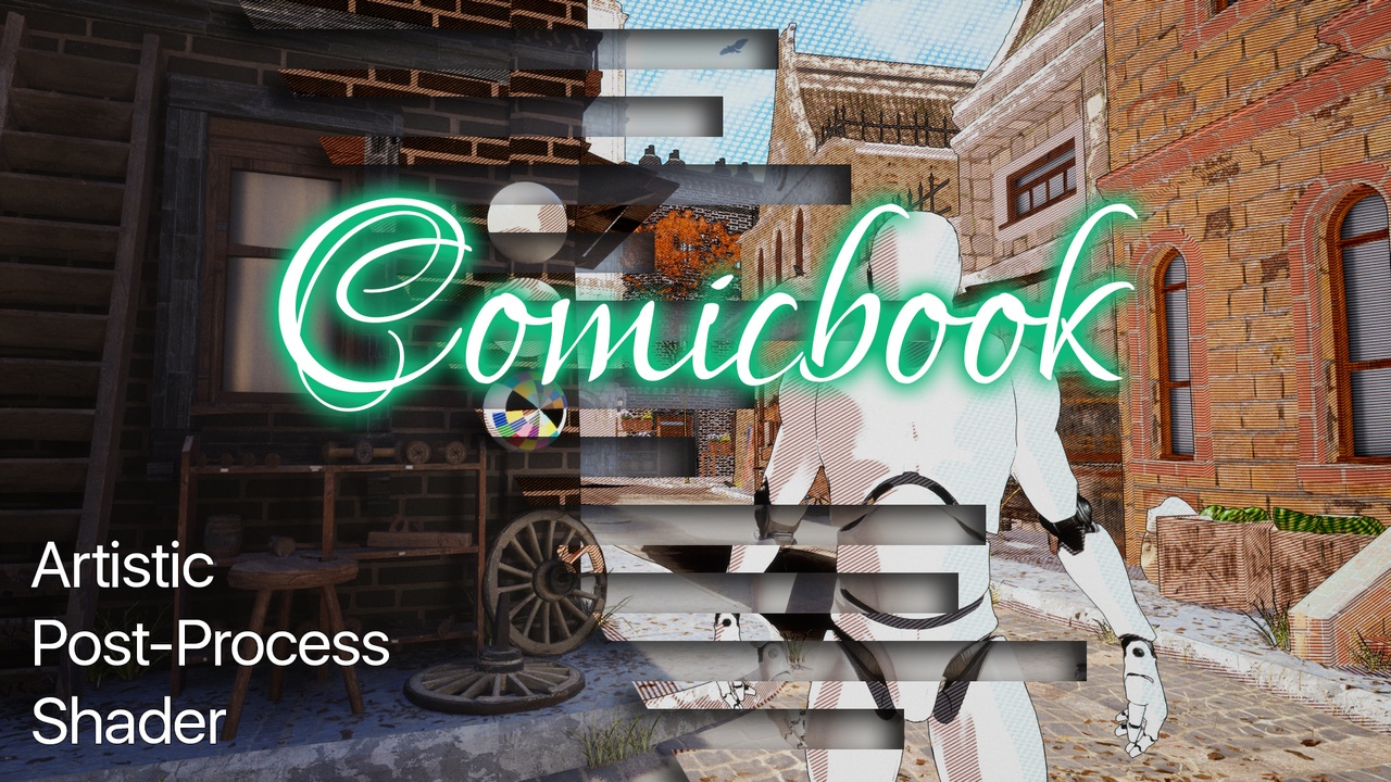 Media 1 for listing Comicbook - Artistic Post-Process Shader
