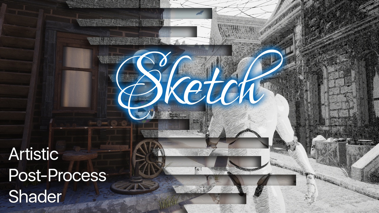 Media 1 for listing Sketch - Artistic Post-Process Shader