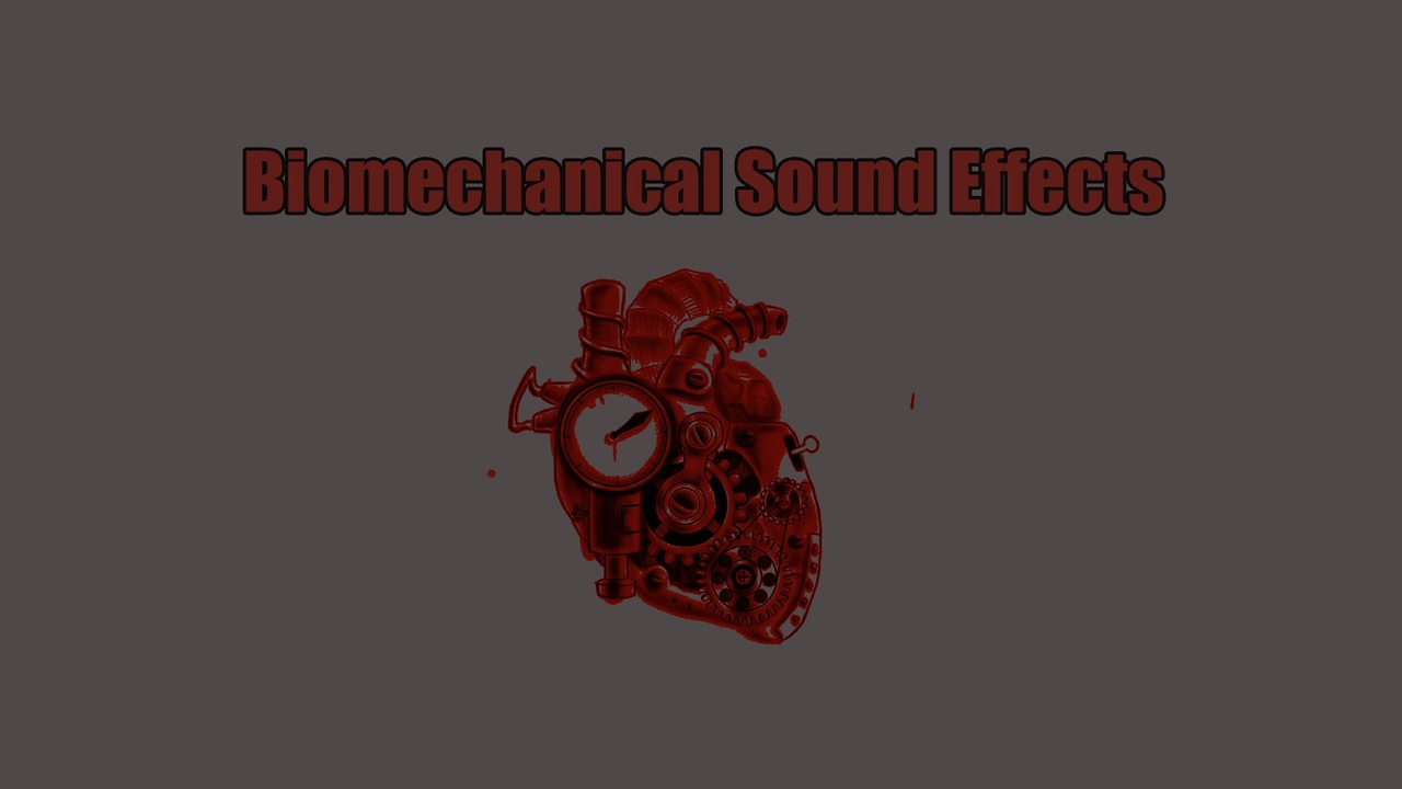 Media 1 for listing Biomechanical Sound Effects