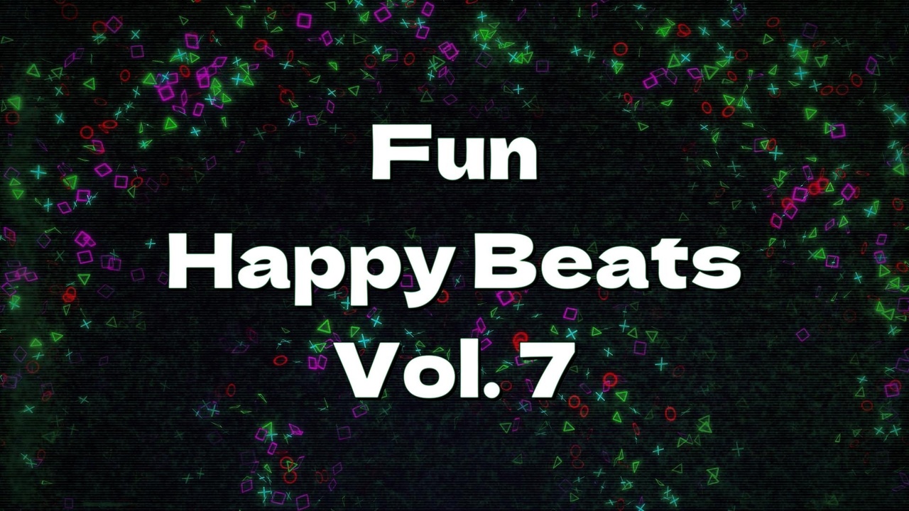 Media 1 for listing Fun Happy Beats Vol. 7 (Electronic Music)