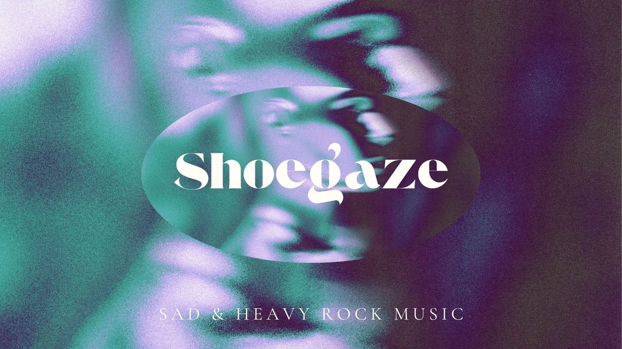 Media 1 for listing Shoegaze: Sad & Heavy Rock Music