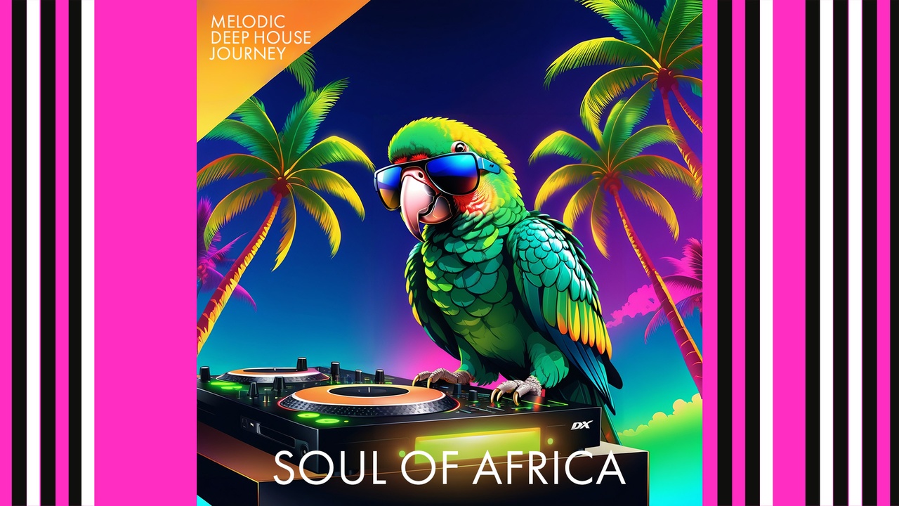 Media 1 for listing Soul of Africa (Melodic Deep House)