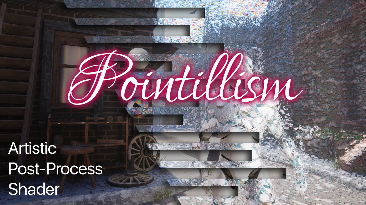 Media 1 for listing Pointillism - Artistic Post-Process Shader