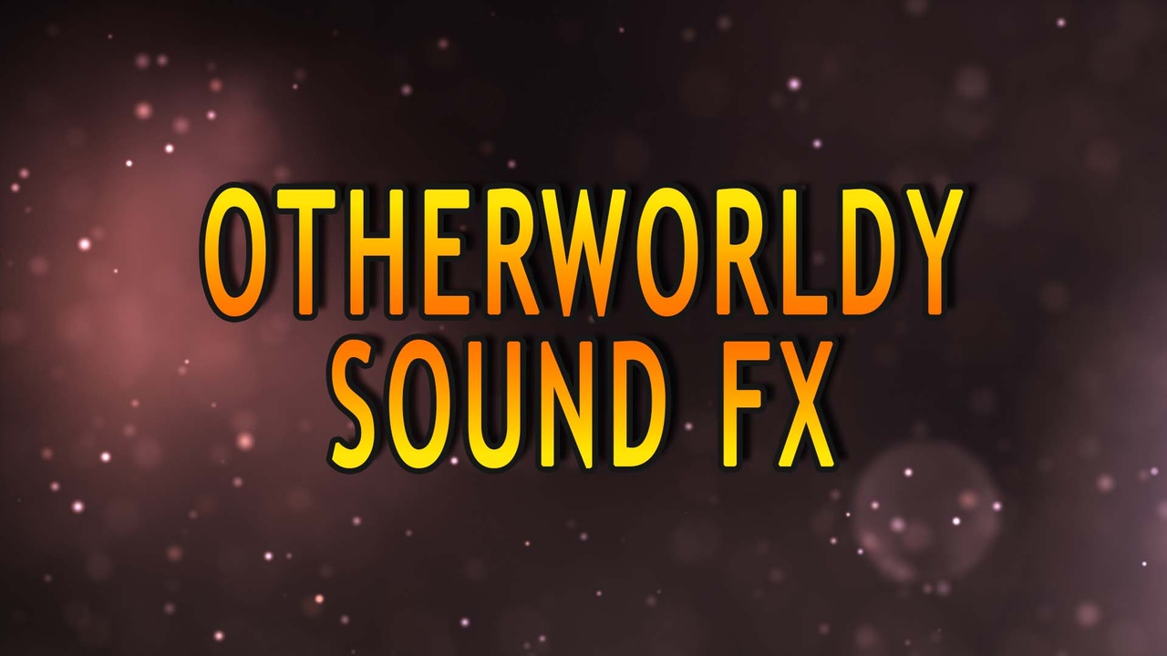 Media 1 for listing Otherworldly Sound FX